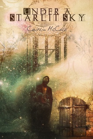 Under a Starlit Sky by Caitlin McColl