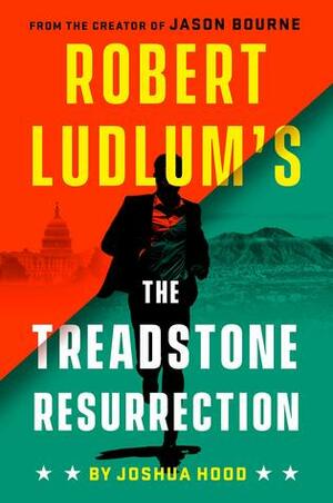 The Treadstone Resurrection by Robert Ludlum, Joshua Hood