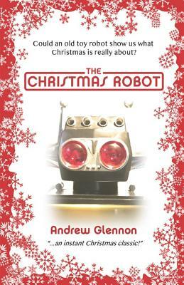 The Christmas Robot by Andrew Glennon