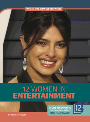 12 Women in Entertainment by Marne Ventura