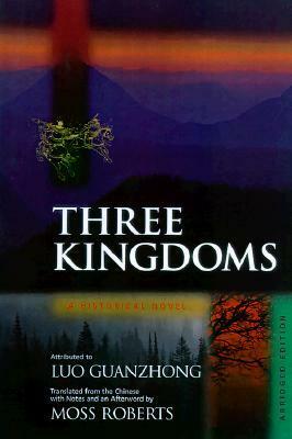 Three Kingdoms: A Historical Novel. Abridged Edition by Luo Guanzhong