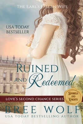 Ruined & Redeemed: The Earl's Fallen Wife by Bree Wolf