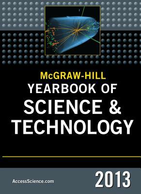 McGraw-Hill Yearbook of Science and Technology 2013 by McGraw-Hill Education