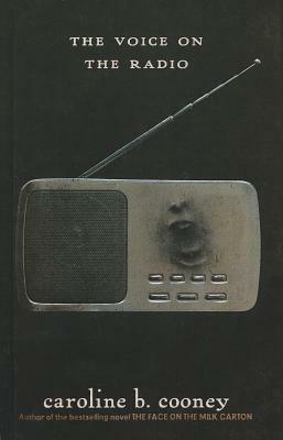 The Voice on the Radio by Caroline B. Cooney