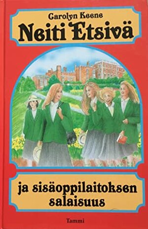 Neiti Etsivä ja sisäoppilaitoksen salaisuus (Neiti Etsivä, #79) by Carolyn Keene