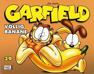Garfield: Völlig Banane by Jim Davis