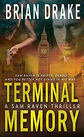 Terminal Memory: A Sam Raven Thriller by Brian Drake