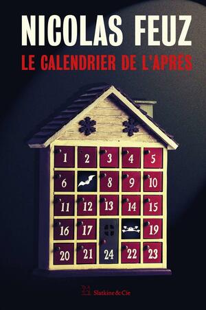 Le Calendrier de l'après by Nicolas Feuz