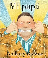 Mi Papa by Anthony Browne