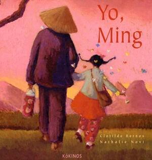 Yo, Ming by Clotilde Bernos