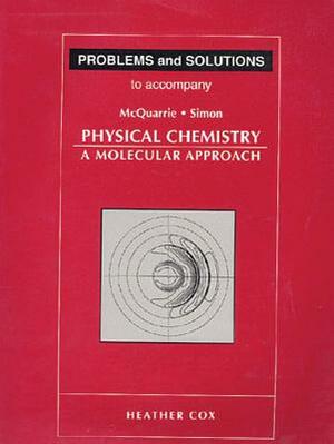 Problems and Solutions to Accompany Molecular Thermodynamics by Heather Cox, Carole H. McQuarrie