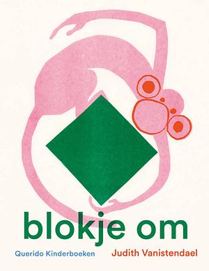 Blokje om by Judith Vanistendael