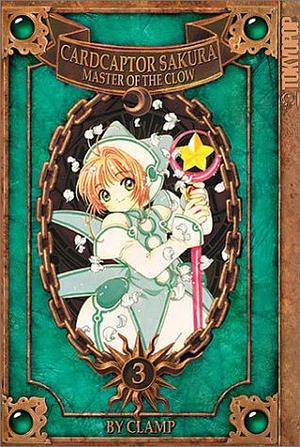 Cardcaptor Sakura: Master of the Clow, Vol. 3 by CLAMP, Anita Sengupta