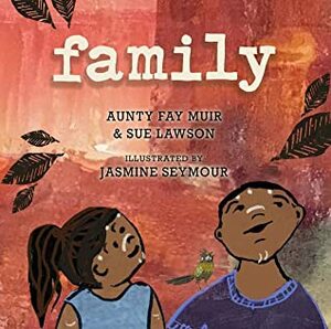 Family by Sue Lawson, Aunty Fay Muir, Jasmine Seymour