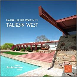 Frank Lloyd Wright's Taliesin West by Bruce Brooks Pfeiffer