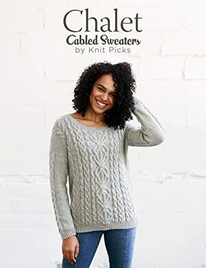 Chalet Cabled Sweaters by KnitPicks by Knit Picks