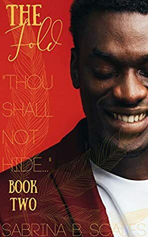 Thou Shall Not Hide by Sabrina B. Scales