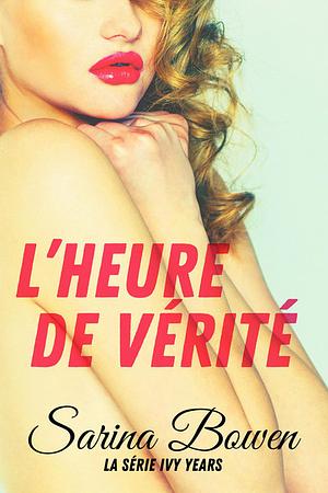 L'Heure de verite by Sarina Bowen