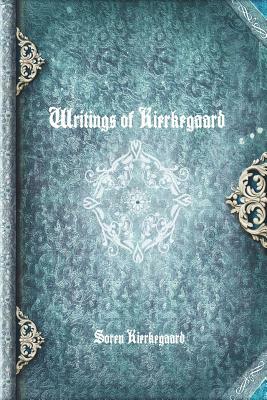 Writings of Kierkegaard by Søren Kierkegaard