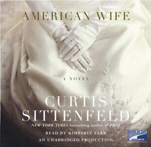 American Wife by Curtis Sittenfeld