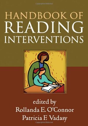 Handbook of Reading Interventions by Patricia F. Vadasy, Rollanda E. O'Connor