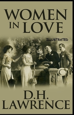 Women in Love Illustrated by D.H. Lawrence