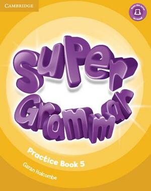 Super Minds Level 5 Super Grammar Book by Herbert Puchta, Günter Gerngross, Peter Lewis-Jones