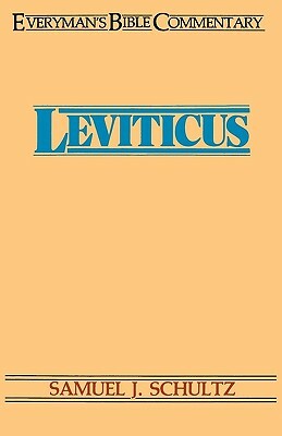 Leviticus- Everyman's Bible Commentary by Samuel J. Schultz