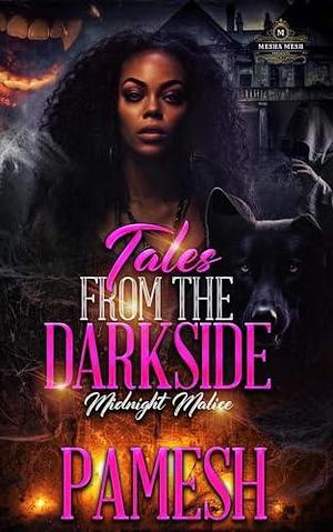 Tales From The Darkside: Midnight Malice by Pamesh, Pamesh