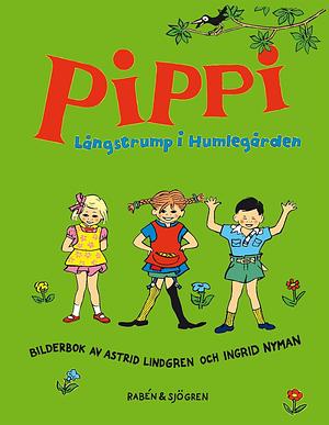 Pippi Långstrump i Humlegården by Astrid Lindgren