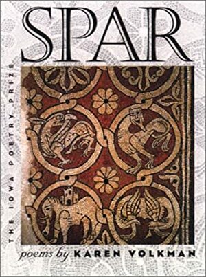 Spar by Karen Volkman