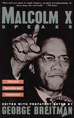 Malcolm X Speaks: Selected Speeches and Statements by Malcolm X