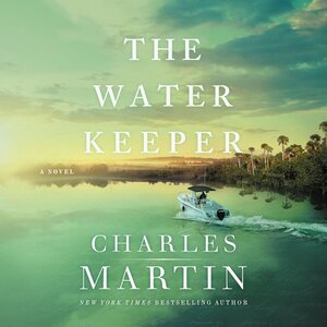 The Water Keeper by Charles Martin