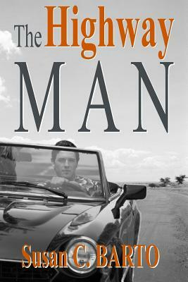 The Highway Man by Susan C. Barto