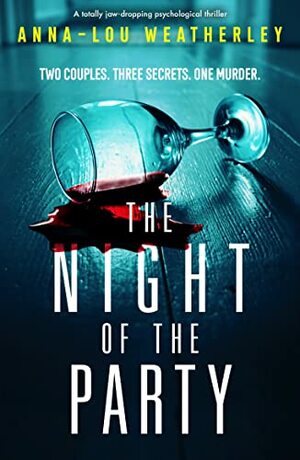 The Night of the Party by Anna-Lou Weatherley