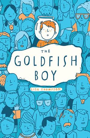 The Goldfish Boy by Lisa Thompson