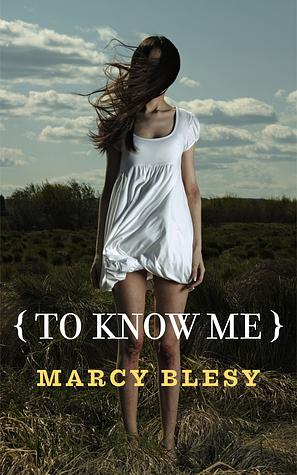 To Know Me by Marcy Blesy