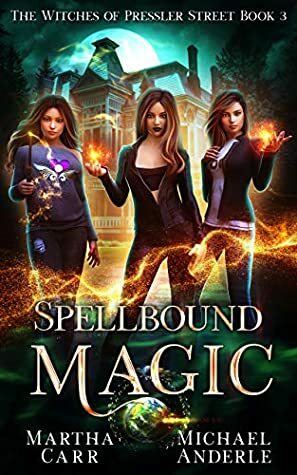 Spellbound Magic by Martha Carr, Michael Anderle