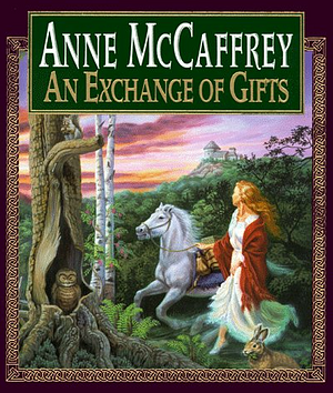 An Exchange of Gifts by Anne McCaffrey