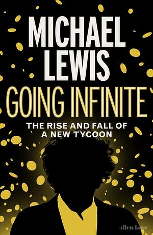 Going Infinite by Michael Lewis