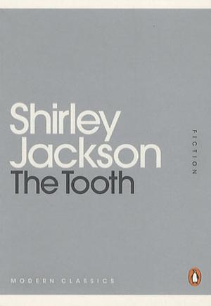 The Tooth by Shirley Jackson