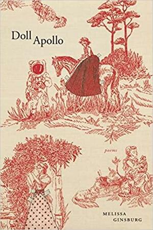 Doll Apollo: Poems by Melissa Ginsburg