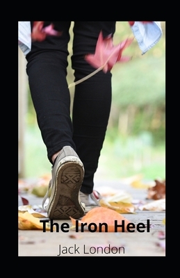 The Iron Heel illustrated by Jack London