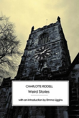 Weird Stories by J.H. Riddell, Emma Liggins, Charlotte Riddell