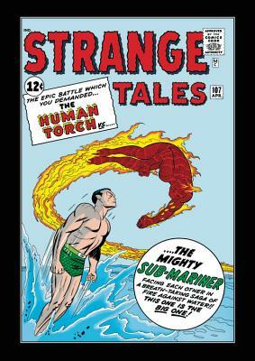 The Human Torch & the Thing: Strange Tales - The Complete Collection by 