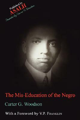 The Mis-Education of the Negro by Carter G. Woodson