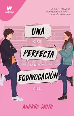 Una perfecta equivocación / The Perfect Mistake by Andrea Smith, Andrea Smith