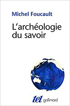 L'archéologie du savoir by Michel Foucault