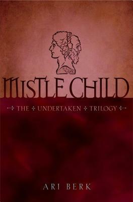 Mistle Child by Ari Berk