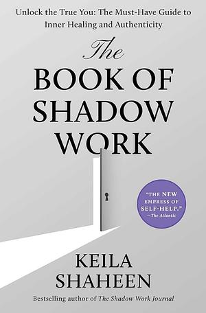 The Book of Shadow Work by Keila Shaheen